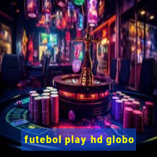 futebol play hd globo